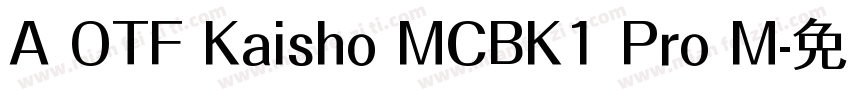 A OTF Kaisho MCBK1 Pro M字体转换